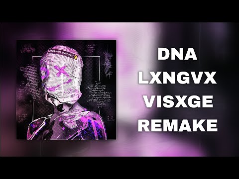 LXNGVX, VISXGE - DNA || REMAKE FL STUDIO 21