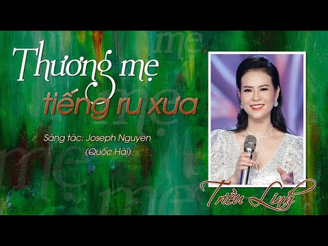Thương mẹ tiếng ru xưa - Triều Linh