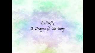 G-Dragon ft. Jin Jung - Butterfly [Han &amp; Eng]