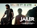 Hukum Ft Jr NTR Rajinikanth Jailer Nelson Sun Networks Kalanithi Maran Tamanna Edit