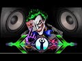 Joker Dj Remix Song JBL Mix 2023 Joker Dj Song Mix Dj D Mohiddin