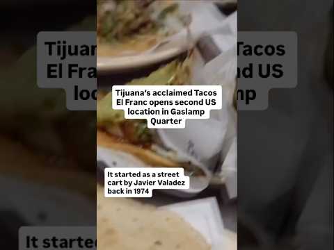 Tijuana’s acclaimed Tacos El Franc opens second US location in Gaslamp Quarter