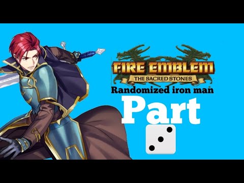 Fire emblem the sacred stones randomized iron man part 3