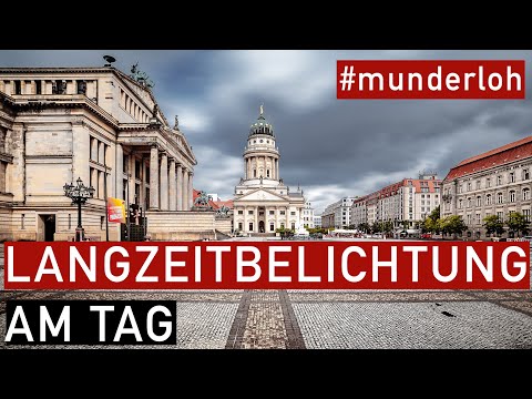 LANGZEITBELICHTUNG AM TAG. Fotografieren mit ND Filtern. Personen eliminieren. Gendarmenmarkt.