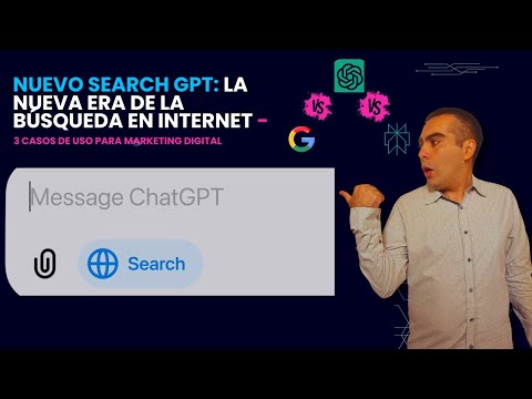 Nuevo Search GPT: La Nueva Era de Búsqueda en Internet – 3 Casos de Uso para Marketing Digital