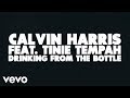 Calvin Harris - Drinking From the Bottle (Lyric ...