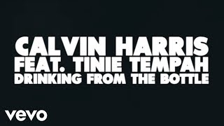 Calvin Harris - Drinking From the Bottle (Lyric Video) ft. Tinie Tempah