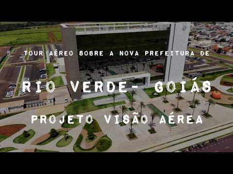 RIO VERDE GOIÁS, PROJETO VISÃO AÉREA - NOVA SEDE DA PREFEITURA MUNICIPAL.