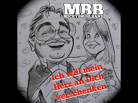 Ich will mein Herz an Dich verschenken - Micky Brühl Band