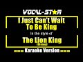 I Just Can T Wait To Be King Karaoke The Lion King Disney Karaoke Version