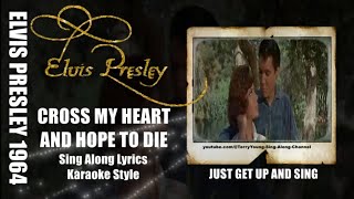 Elvis 1964 Cross My Heart And Hope To Die HQ Lyrics