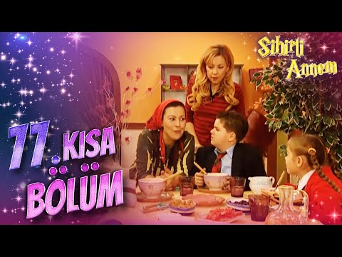 Sihirli Annem 77. Kısa bölüm