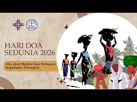 Hari Doa Sedunia 2026: Aku akan Memberikan Kelegaan Kepadamu, Datanglah."