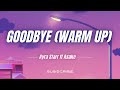 Ayra Starr -Goodbye (warm up) ft Asake (lyrics video)