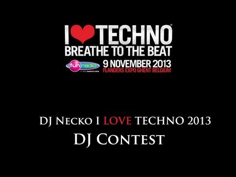 DJ Necko I love techno 2013 DJ Contest