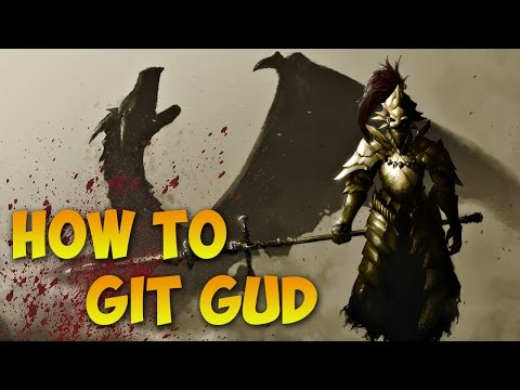 How To Git Gud At Dark Souls!