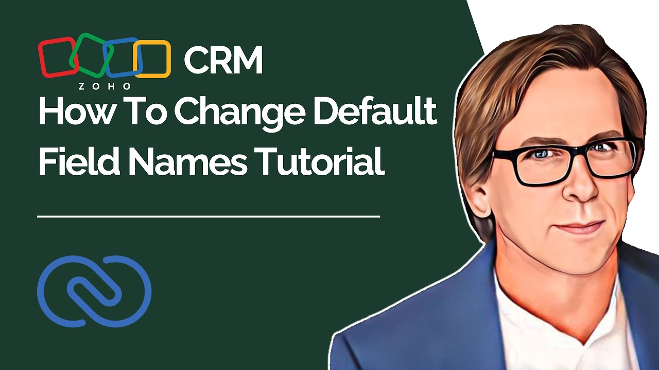 Zoho CRM How To Change Default Field Names Tutorial