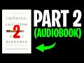 Daniel Kahneman: Thinking, Fast and Slow PART 2 (Audiobook)