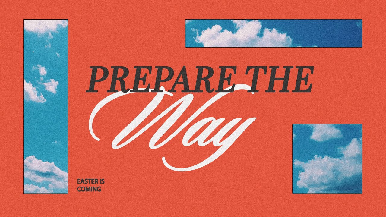 Prepare the Way in Our World