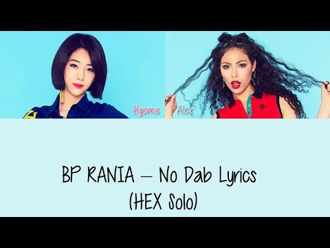 BP RANIA – No Dab (HEX Solo) [Hang, Rom & Eng Lyrics]