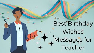 Some Best Birthday Wishes Messages for Teacher #wishes #message #winsomequotes