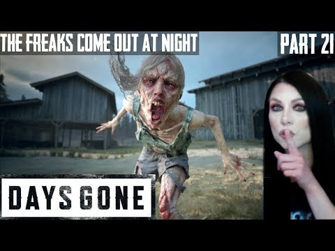 DAYS GONE - THE FREAKS COME OUT AT NIGHT! - Walkthrough Gameplay - Part 21