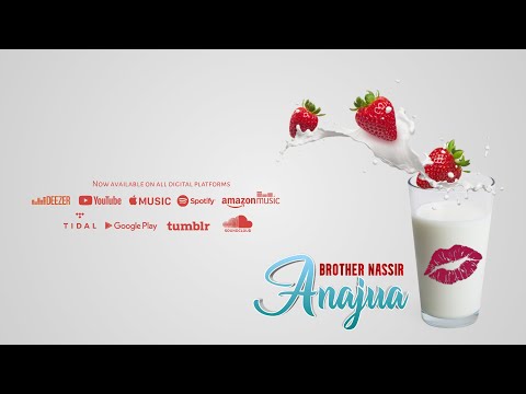 Brother Nassir - Anajua (Official Lyrics)