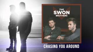 The Swon Brothers &quot;Chasing You Around&quot; (audio)