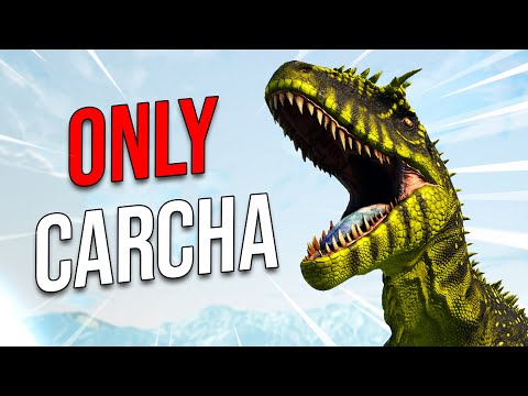 ARK But I Replaced EVERY DINO with a CARCHA...