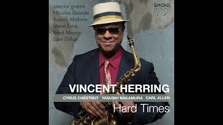Vincent Herring "Hard Times" Smoke Sessions Records