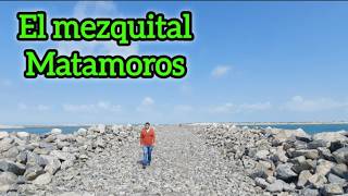 Las Escolleras,El Mezquital Matamoros Tamaulipas