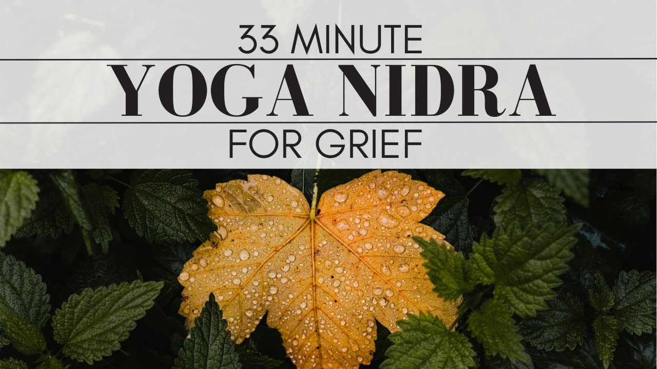 Yoga Nidra for Grief with Danielle Matthews