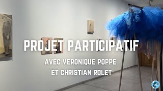 Projet Participatif "À l'ombre des géants" : Workshop avec Véronique Poppe et Christian Rolet 🎨