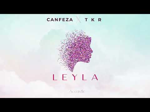 Canfeza & TKR - Leyla (Akustik)