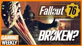 Fallout 76 Shouldn't Have Been Released - Gaming Weekly
