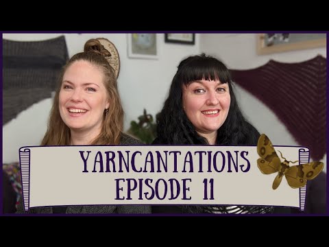 Yarncantations Episode 11: Batty Biddies | knitting podcast | knit | crochet | yarn
