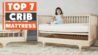 7 Best Crib Mattress: Top Rated Baby Mattresses