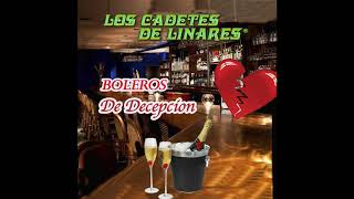 Si Quieres Tu Volver - Los Cadetes de Linares