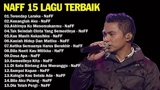 Download lagu TOP NaFFTerbaru & Terpopuler | Full Album Lagu Pop Indonesia | Hits Paling Indah & Viral mp3
