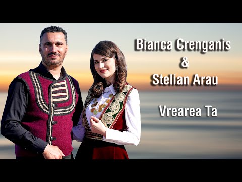 Bianca Crenganis & Stelian Arau - Vrearea Ta | Armaneasca