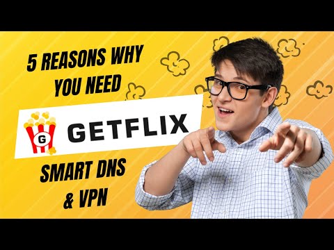 5 Reasons Why You Need Getflix Smart DNS Now!