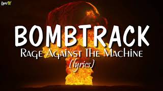 Bombtrack (lyrics) - Rage Against The Machine