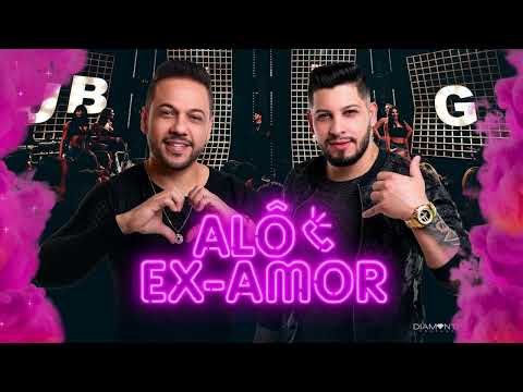 ALO EX AMOR - ALÔ EX AMOR JOÃO BOSCO E GABRIEL - JA TE SUPEREI MAS QUERO FAZER AMOR - SERTANEJO