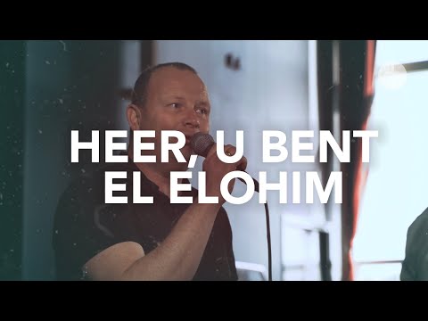 Heer, U bent el Elohim (Opwekking 333) akoestisch | Lyrics | Live
