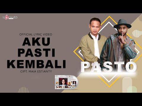 Pasto - Aku Pasti Kembali ( Official Lyric Video )
