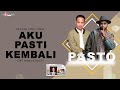 Pasto-1 - Aku Pasti Kembali (Video Lirik)