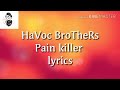 HAVOC BROTHERS PAIN KILLER LYRICS SONGS