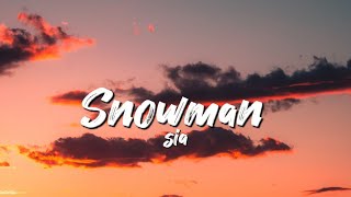 Sia - Snowman (lyrics)