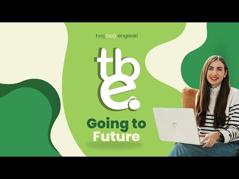 Going to-future | Kako govoriti o budućnosti 2