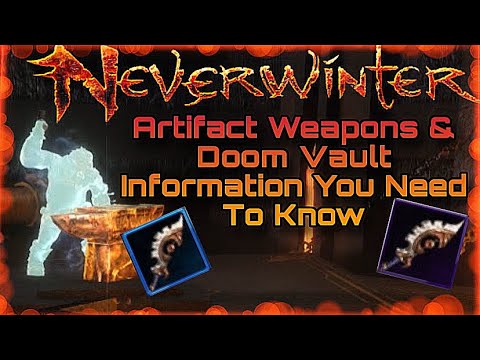 Artifact Weapons & Doom Vault Information You Need To Know On Neverwinter 